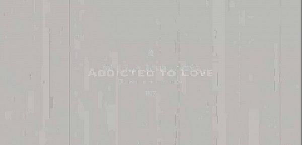  Larkin Love Manojob 6 "Addicted To Love"